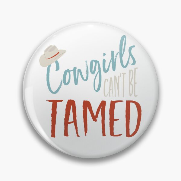 Item preview, Cowgirls Can't Be Tamed designed and sold by whyitsme.
