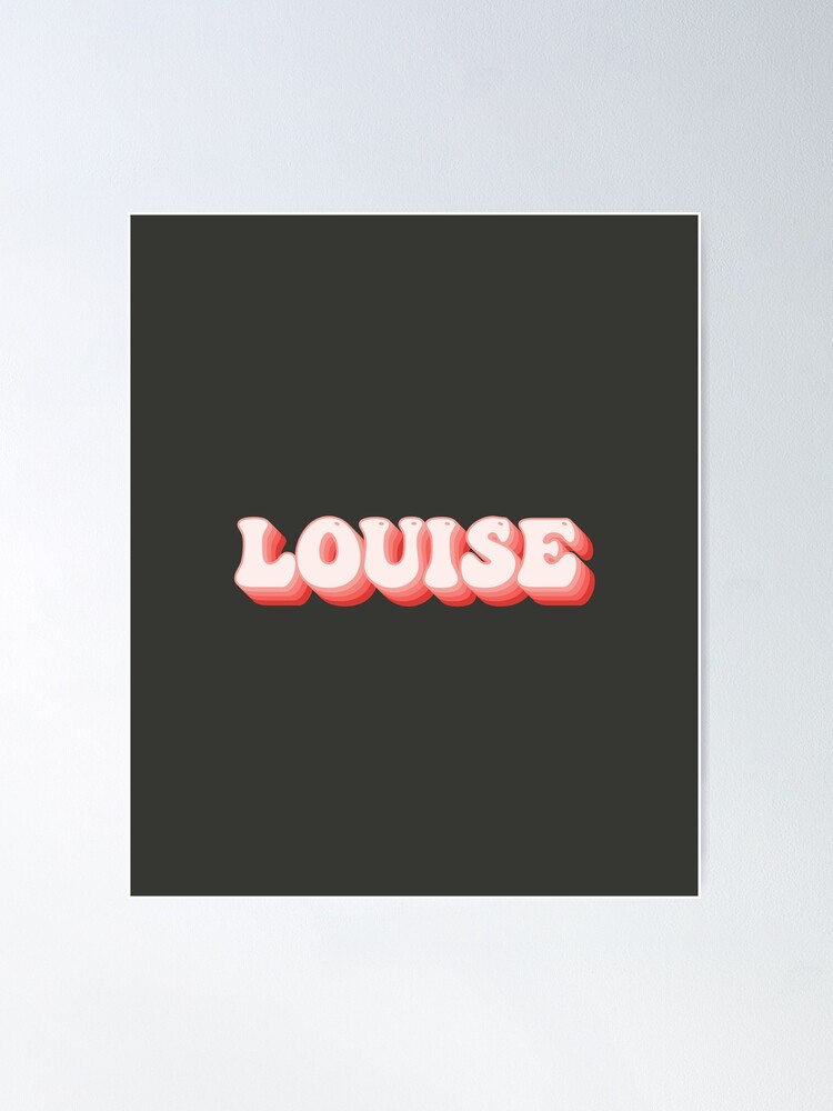 Louise Name Posters for Sale