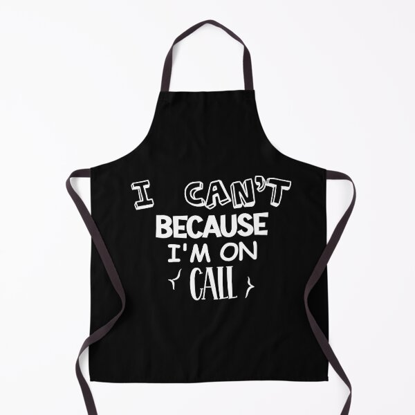 Item preview, I Can't Because I'm on Call designed and sold by storefoxmix.
