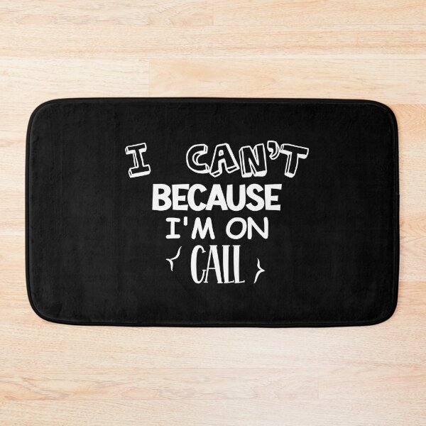 Item preview, I Can't Because I'm on Call designed and sold by storefoxmix.