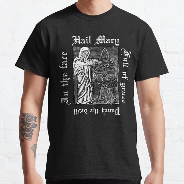 Item preview, Hail Mary Full Of Grace Punch The Devil In The Face Metal Hardcore Punk Gothic designed and sold by thecamphillips.