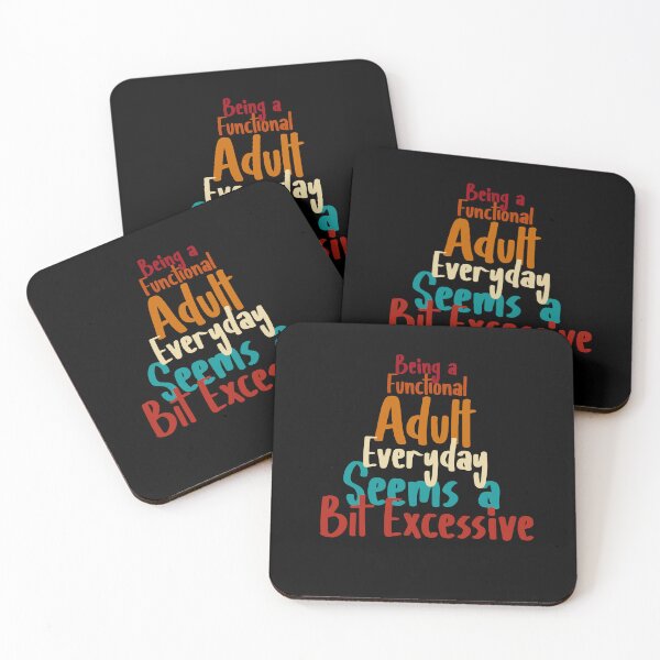 Item preview, Being A Functional Adult Everyday Seems A Bit Excessive designed and sold by louzaartist.