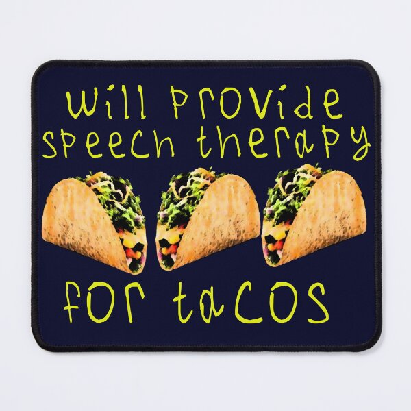 Item preview, Will provide speech therapy for tacos designed and sold by kinpirks.