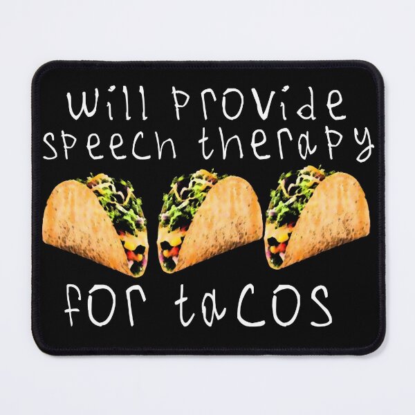 Item preview, Will provide speech therapy for tacos designed and sold by kinpirks.