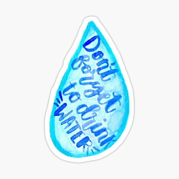 Don't Forget To Drink Water Sticker