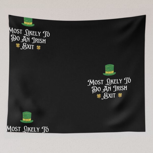 Item preview, Most Likely To Do An Irish Exit Essential T-Shirt designed and sold by StoreSB.