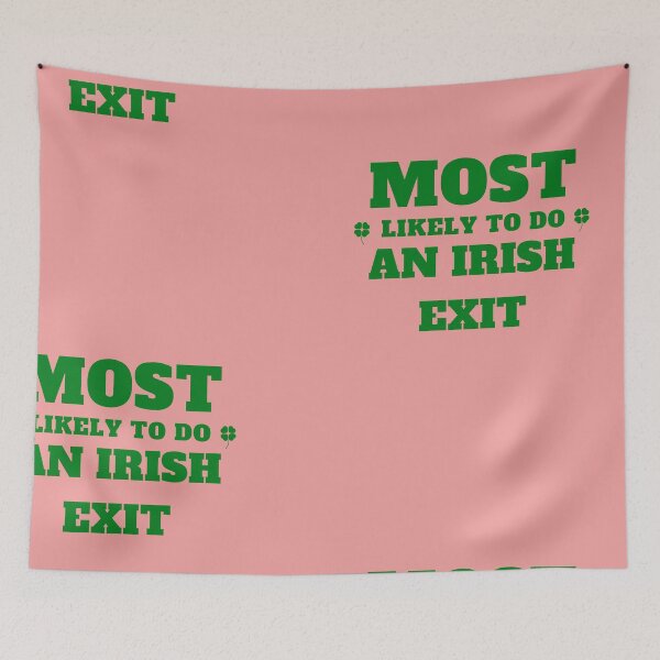 Item preview, Most Likely To Do An Irish Exit Essential T-Shirt designed and sold by StoreSB.