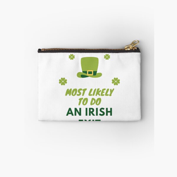 Item preview, Most Likely To Do An Irish Exit Essential T-Shirt designed and sold by StoreSB.