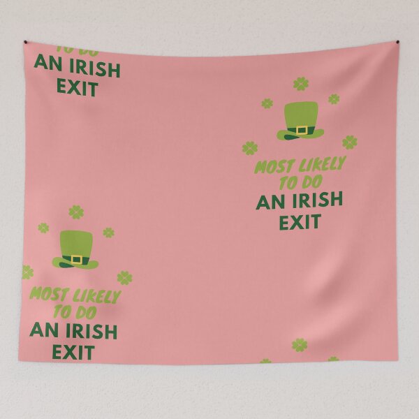 Item preview, Most Likely To Do An Irish Exit Essential T-Shirt designed and sold by StoreSB.