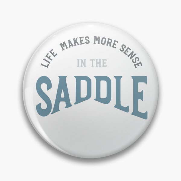 Item preview, Horse Saying Life Makes More Sense in a Saddle designed and sold by whyitsme.