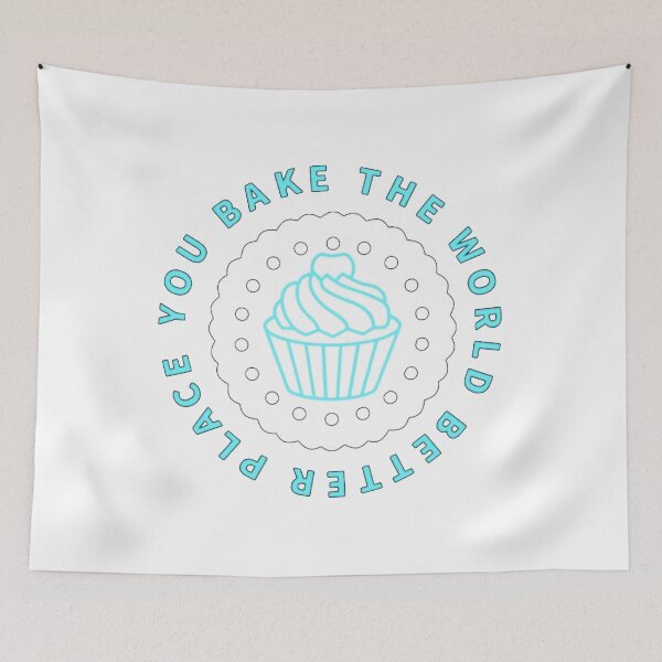 Item preview, YOU BAKE THE WORLD BETTER PLACE designed and sold by Moronova   ⭐⭐⭐⭐⭐.