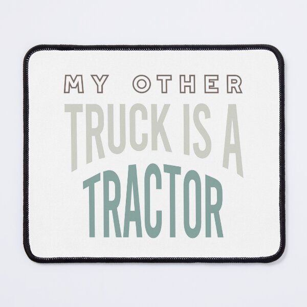 Item preview, Farming My Other Truck is a Tractor designed and sold by whyitsme.