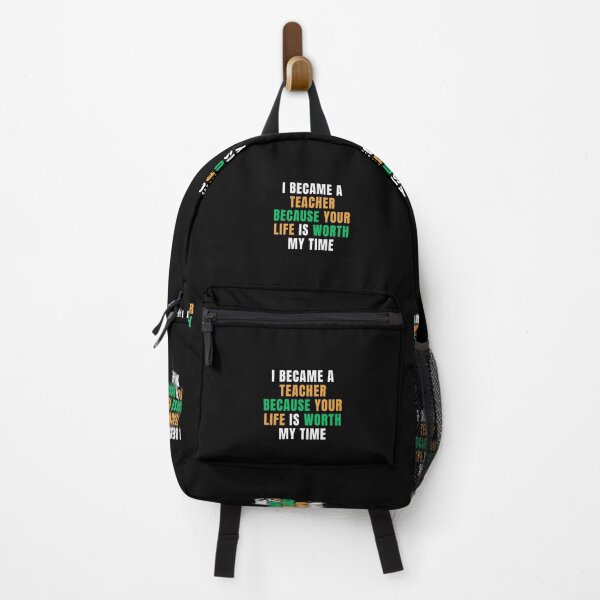 Item preview, I became a teacher because your life is worth my time designed and sold by DareDreams.