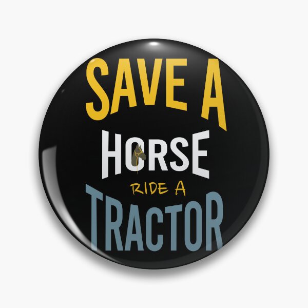 Item preview, Funny Farming Save a Horse Ride a Tractor designed and sold by whyitsme.
