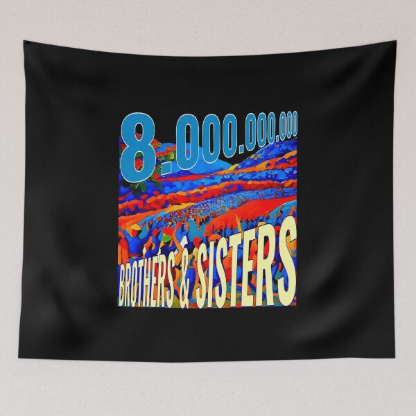 Item preview, love and peace for our 8 billion brothers and sisters designed and sold by CottagePop.
