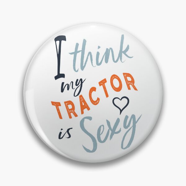 Item preview, Funny Farming I Think My Tractor is Sexy designed and sold by whyitsme.