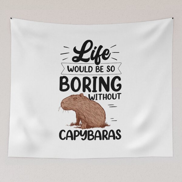 Item preview, Capybara would be boring without a capybara designed and sold by madgrfx.
