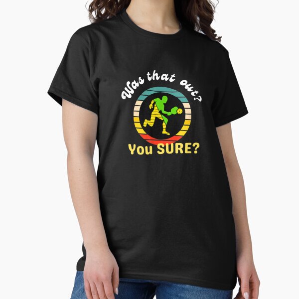 Item preview, Pickleball - Was That Out - You Sure  designed and sold by Es4clhoting.
