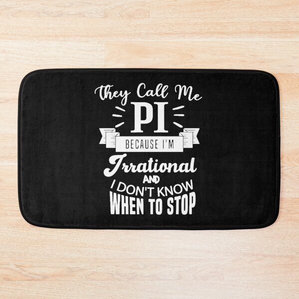 Item preview, They Call Me Pi Because I'm Irrational | Pi Teacher designed and sold by EliteSayings.