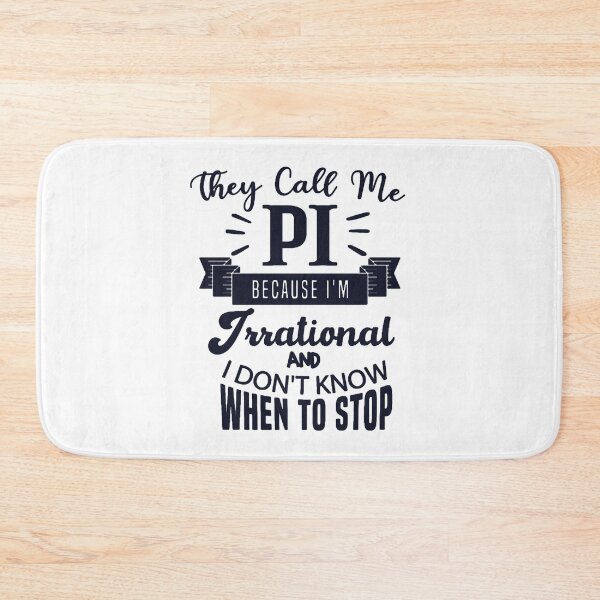 Item preview, They Call Me Pi Because I'm Irrational | Pi Teacher designed and sold by EliteSayings.