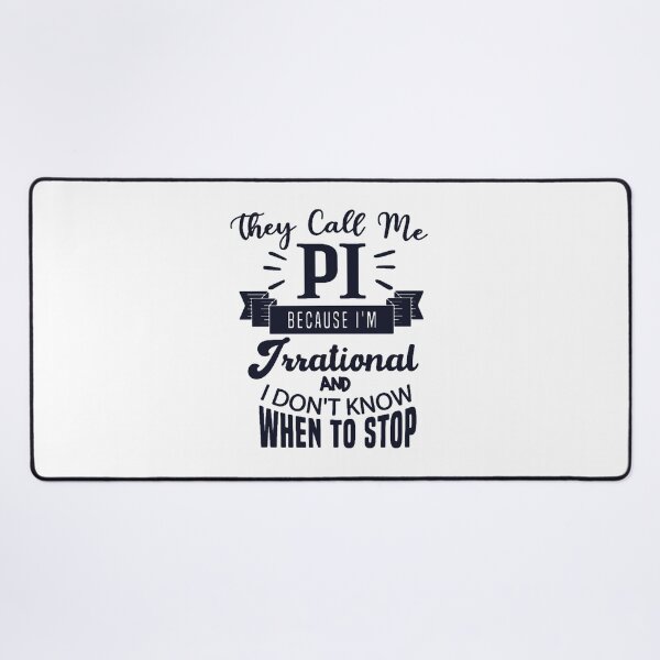 Item preview, They Call Me Pi Because I'm Irrational | Pi Teacher designed and sold by EliteSayings.
