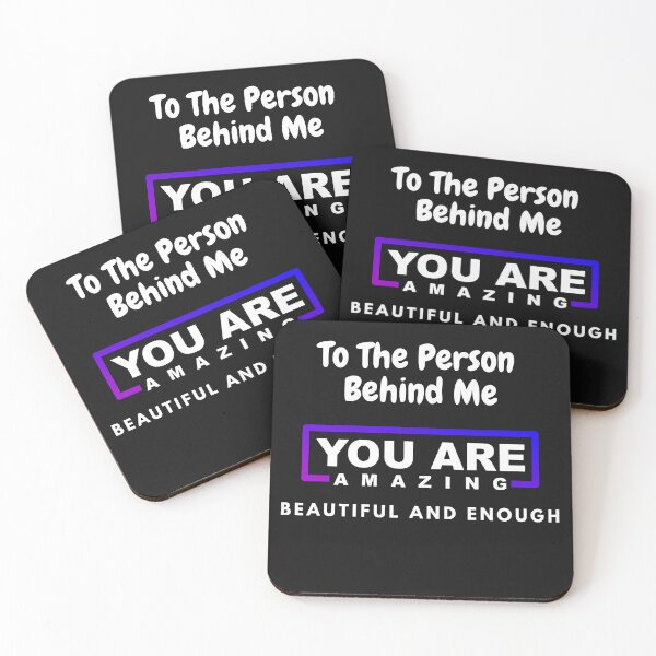 Item preview, To The Person Behind Me You Are Amazing Beautiful And Enough designed and sold by Exacto.