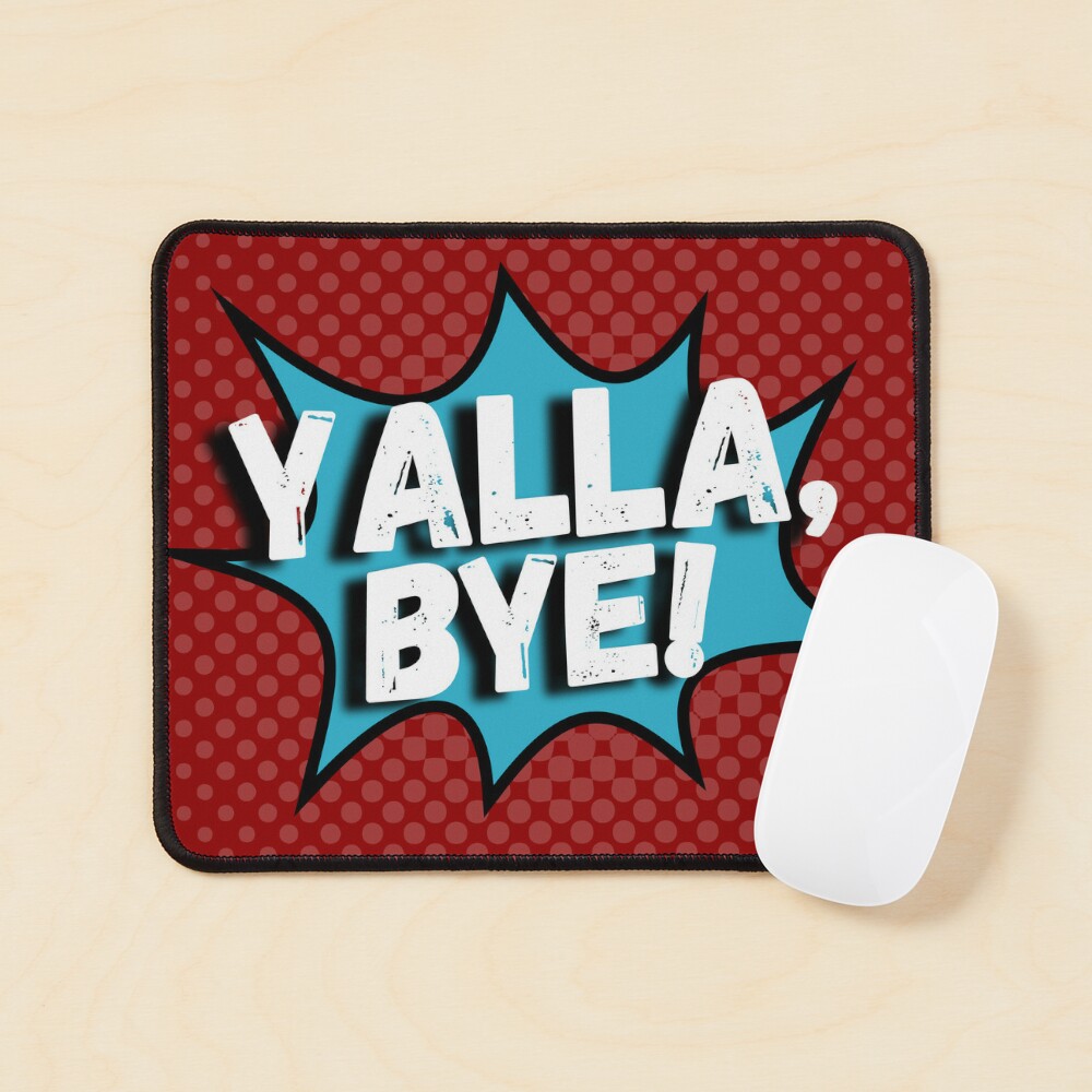 Yalla, Bye!/