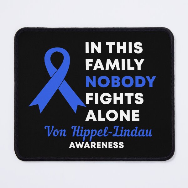 Item preview, In This Family Nobody Fights Alone Von Hippel-Lindau Awareness designed and sold by Color-Sparkle.