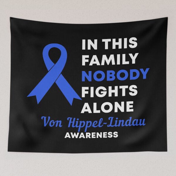 Item preview, In This Family Nobody Fights Alone Von Hippel-Lindau Awareness designed and sold by Color-Sparkle.