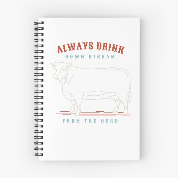 Item preview, Rancher Humor Always Drink Downstream from the Herd designed and sold by whyitsme.