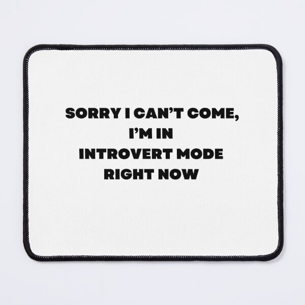 Item preview, Relatable Anxious Introverted Quote, for shy and introverted people designed and sold by haRexia.