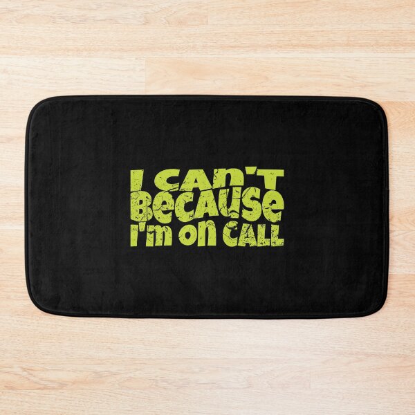 Item preview, I Can't Because I'm on Call designed and sold by storefoxmix.