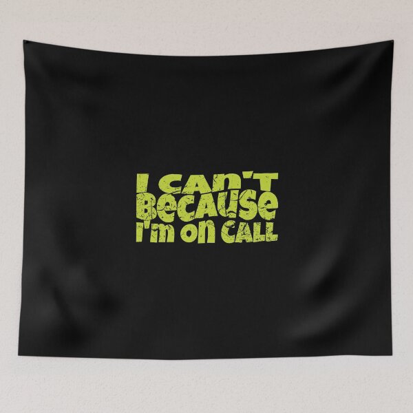 Item preview, I Can't Because I'm on Call designed and sold by storefoxmix.