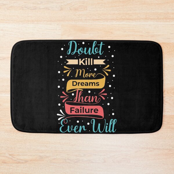 Item preview, Doubt kill more dreams than failure ever will designed and sold by Best-Designers.