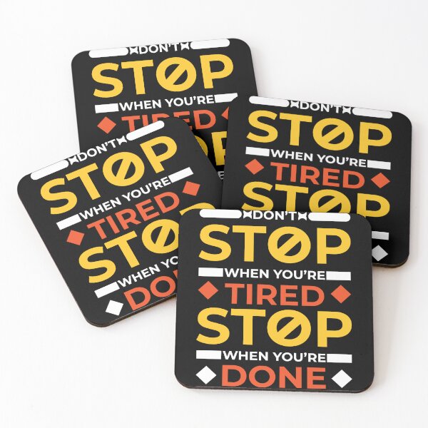 Item preview, Don't stop when you're tired stop when you're done designed and sold by Best-Designers.