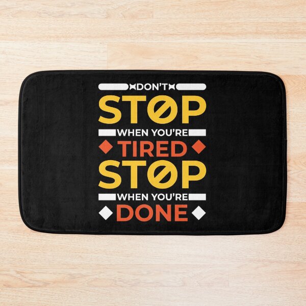 Item preview, Don't stop when you're tired stop when you're done designed and sold by Best-Designers.