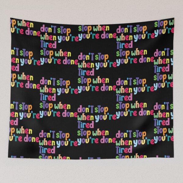 Item preview, Don't stop when you're tired stop when you're done designed and sold by Best-Designers.