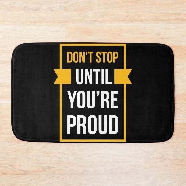Item preview, Don't stop until you are proud designed and sold by Best-Designers.