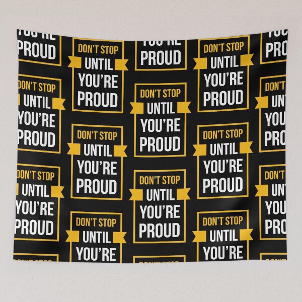 Item preview, Don't stop until you are proud designed and sold by Best-Designers.