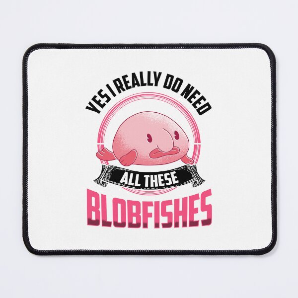 Item preview, Yes I need all these blobfish designed and sold by madgrfx.