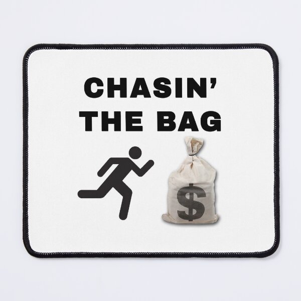 Item preview, Chasin' the Bag designed and sold by ssbmjacks.