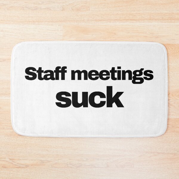 Item preview, Staff Meetings Such Funny Novelty designed and sold by HatzicTshirts.