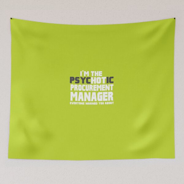 Item preview, I'm Psychotic (Hot) Procurement Manager designed and sold by AlwaysAwesome.