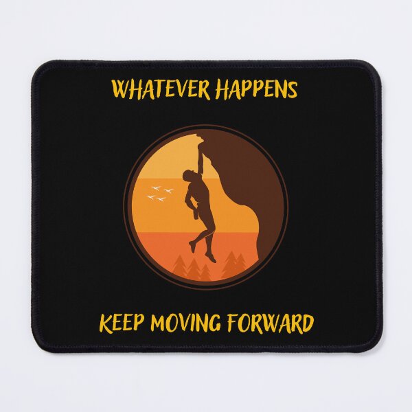 Item preview, Whatever happens keep moving forward. designed and sold by ConradoBullhead.