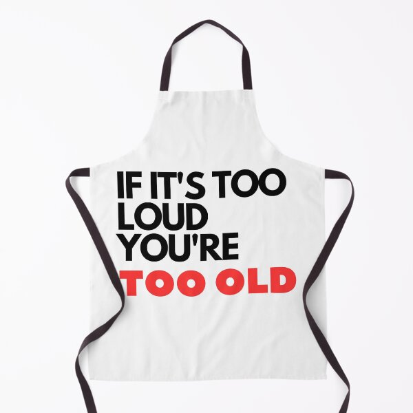 Item preview, IF IT'S TOO LOUD YOU'RE TOO OLD Sticker designed and sold by thewiki lock.