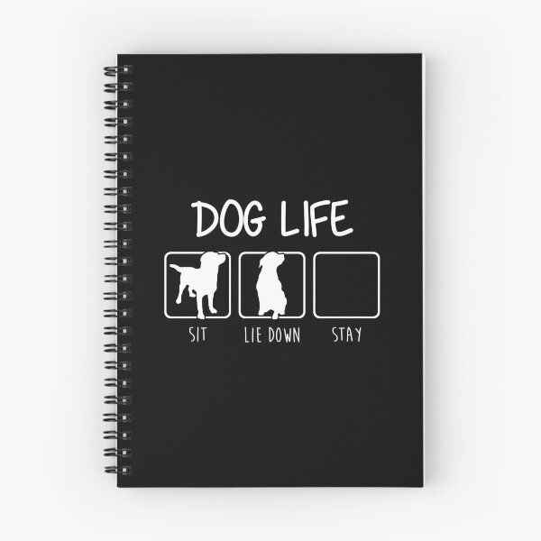 Item preview, Dog Life Sit Lie Down Stay designed and sold by stoneyy.