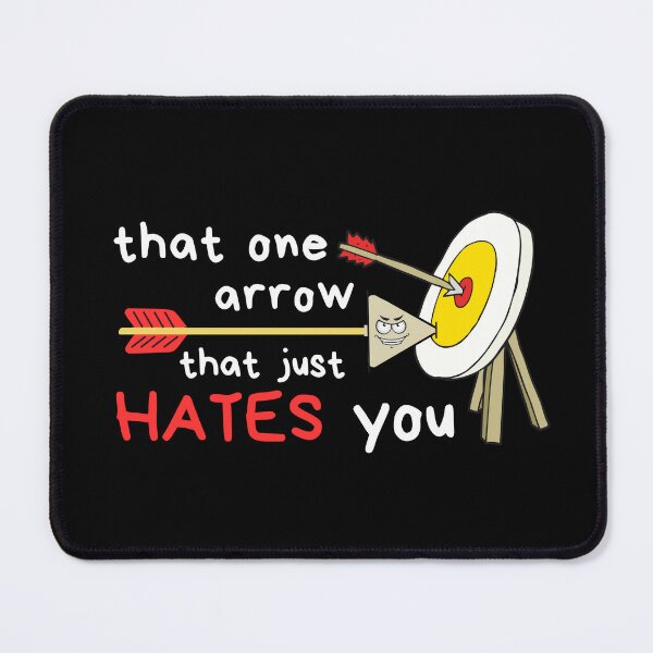 Item preview, That one arrow that just hates you designed and sold by StraightArchery.