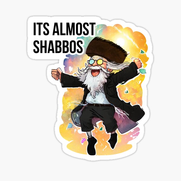 Item preview, Its Almost Shabbos - Dancing Hassid designed and sold by Shmueli Bell.