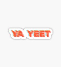 Ya Yeet Sticker