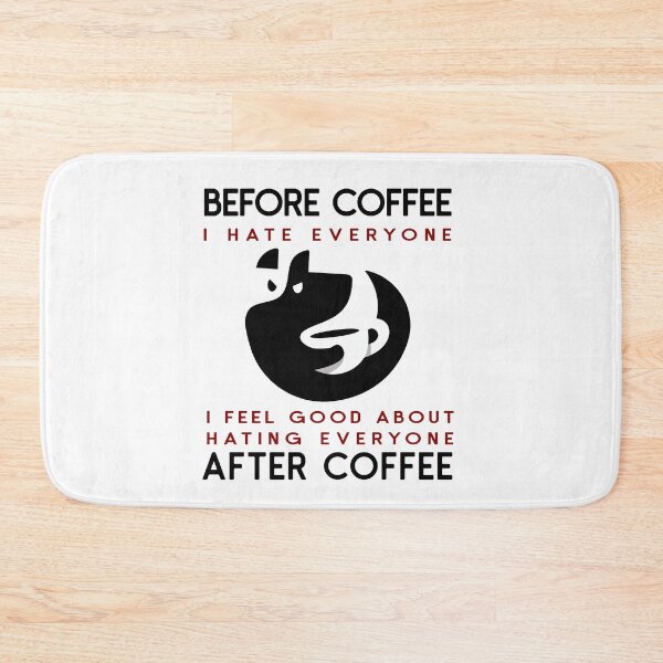 Item preview, Before Coffee I Hate Everyone After Coffee I Feel Good About Hating Everyone - Funny Quotes designed and sold by OB-Store.